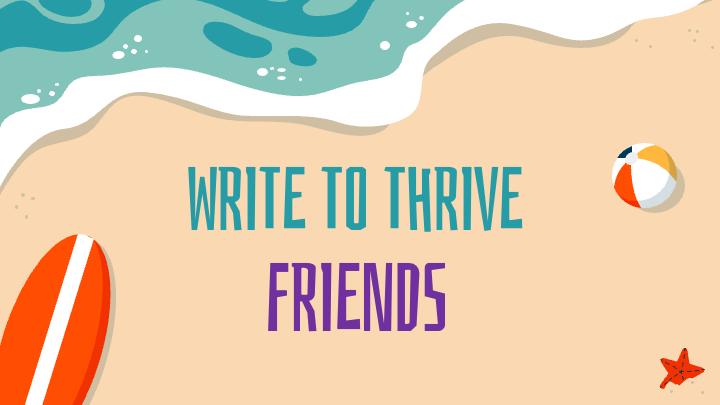[WRITE TO THRIVE] ĐẶT BÚT LÀ CUỐN HÚT – SS3